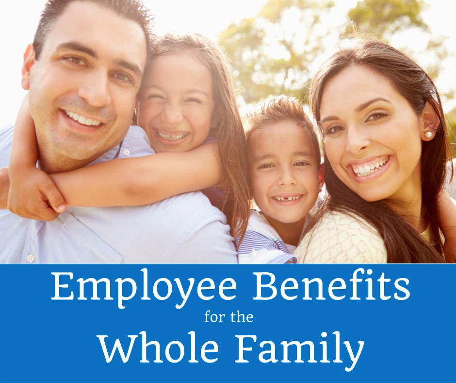 Employee Benefits for the Whole Family